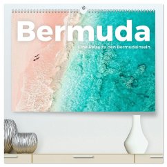 Bermuda - Eine Reise zu den Bermudainseln. (hochwertiger Premium Wandkalender 2026 DIN A2 quer), Kunstdruck in Hochglanz Bermuda - Eine Reise zu den Bermudainseln. (hochwertiger Premium Wandkalender 2026 DIN A2 quer), Kunstdruck in Hochglanz