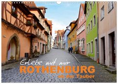 Erlebe mit mir Rothenburg ob der Tauber (Wandkalender 2026 DIN A3 quer), CALVENDO Monatskalender Erlebe mit mir Rothenburg ob der Tauber (Wandkalender 2026 DIN A3 quer), CALVENDO Monatskalender
