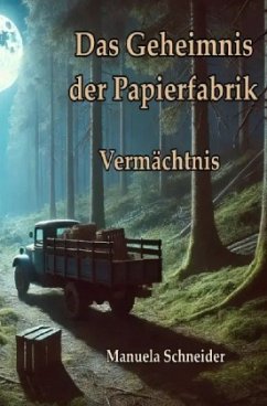 Das Geheimnis der Papierfabrik - Vermächtnis Cover Das Geheimnis der Papierfabrik - Vermächtnis