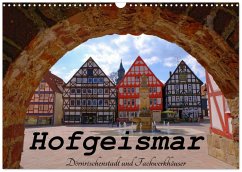 Hofgeismar - Dornröschenstadt und Fachwerkhäuser (Wandkalender 2026 DIN A3 quer), CALVENDO Monatskalender Hofgeismar - Dornröschenstadt und Fachwerkhäuser (Wandkalender 2026 DIN A3 quer), CALVENDO Monatskalender