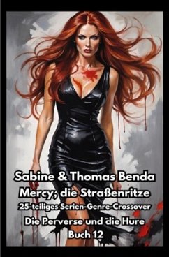 Cover Mercy, die Straßenritze - Buch 12 - Die Perverse und die Hure