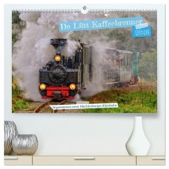 Cover De Lütt Kaffeebrenner - Impressionen einer Mecklenburger Kleinbahn (hochwertiger Premium Wandkalender 2026 DIN A2 quer), Kunstdruck in Hochglanz