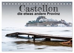 Cover Castellon die etwas andere Provinz (Tischkalender 2026 DIN A5 quer), CALVENDO Monatskalender