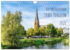 Die faszinierende Stadt Torgelow (Wandkalender 2026 DIN A4 quer), CALVENDO Monatskalender Die faszinierende Stadt Torgelow (Wandkalender 2026 DIN A4 quer), CALVENDO Monatskalender