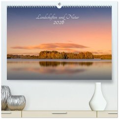 Landschaften und Natur 2026 (hochwertiger Premium Wandkalender 2026 DIN A2 quer), Kunstdruck in Hochglanz Landschaften und Natur 2026 (hochwertiger Premium Wandkalender 2026 DIN A2 quer), Kunstdruck in Hochglanz