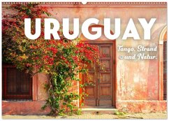 Uruguay - Tango, Strand und Natur. (Wandkalender 2026 DIN A2 quer), CALVENDO Monatskalender Uruguay - Tango, Strand und Natur. (Wandkalender 2026 DIN A2 quer), CALVENDO Monatskalender