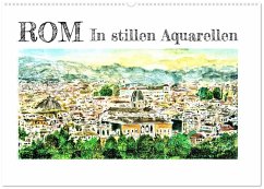 ROM In stillen Aquarellen (Wandkalender 2026 DIN A2 quer), CALVENDO Monatskalender ROM In stillen Aquarellen (Wandkalender 2026 DIN A2 quer), CALVENDO Monatskalender