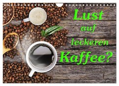 Lust auf leckeren Kaffee? (Wandkalender 2026 DIN A4 quer), CALVENDO Monatskalender Lust auf leckeren Kaffee? (Wandkalender 2026 DIN A4 quer), CALVENDO Monatskalender