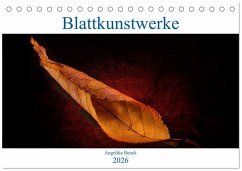 Blattkunstwerke (Tischkalender 2026 DIN A5 quer), CALVENDO Monatskalender