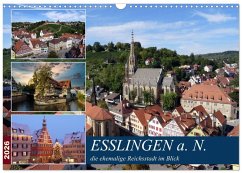 Esslingen a. N., die ehemalige Reichsstadt im Blick (Wandkalender 2026 DIN A3 quer), CALVENDO Monatskalender