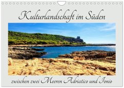 Kulturlandschaft im Süden zwischen zwei Meeren Adriatico und Ionio (Wandkalender 2026 DIN A4 quer), CALVENDO Monatskalender