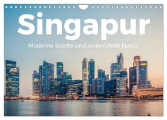 Singapur - Moderne Städte und unberührte Natur. (Wandkalender 2026 DIN A4 quer), CALVENDO Monatskalender Singapur - Moderne Städte und unberührte Natur. (Wandkalender 2026 DIN A4 quer), CALVENDO Monatskalender