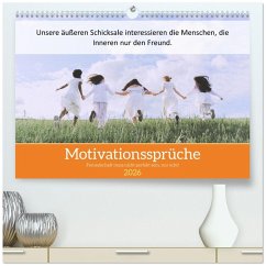Motivationssprüche Freundschaft (hochwertiger Premium Wandkalender 2026 DIN A2 quer), Kunstdruck in Hochglanz