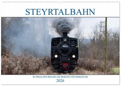 Steyrtalbahn (Wandkalender 2026 DIN A2 quer), CALVENDO Monatskalender Steyrtalbahn (Wandkalender 2026 DIN A2 quer), CALVENDO Monatskalender