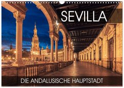 Sevilla - die andalusische Hauptstadt (Wandkalender 2026 DIN A3 quer), CALVENDO Monatskalender Sevilla - die andalusische Hauptstadt (Wandkalender 2026 DIN A3 quer), CALVENDO Monatskalender