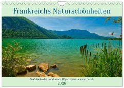 Frankreichs Naturschönheiten (Wandkalender 2026 DIN A4 quer), CALVENDO Monatskalender Frankreichs Naturschönheiten (Wandkalender 2026 DIN A4 quer), CALVENDO Monatskalender