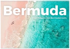 Bermuda - Eine Reise zu den Bermudainseln. (Wandkalender 2026 DIN A3 quer), CALVENDO Monatskalender Bermuda - Eine Reise zu den Bermudainseln. (Wandkalender 2026 DIN A3 quer), CALVENDO Monatskalender