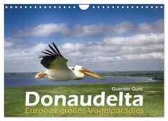 Donaudelta - Europas großes Vogelparadies (Wandkalender 2026 DIN A4 quer), CALVENDO Monatskalender