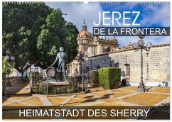 Jerez de la Frontera - Heimatstadt des Sherry (Wandkalender 2026 DIN A2 quer), CALVENDO Monatskalender Jerez de la Frontera - Heimatstadt des Sherry (Wandkalender 2026 DIN A2 quer), CALVENDO Monatskalender