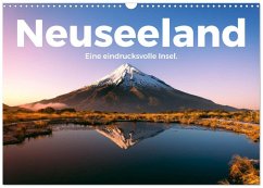 Neuseeland - Eine eindrucksvolle Insel. (Wandkalender 2026 DIN A3 quer), CALVENDO Monatskalender