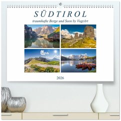 Südtirol, traumhafte Berge und Seen by VogtArt (hochwertiger Premium Wandkalender 2026 DIN A2 quer), Kunstdruck in Hochglanz