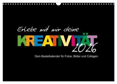 Cover Erlebe mit mir deine Kreativität (Wandkalender 2026 DIN A3 quer), CALVENDO Monatskalender