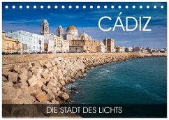 Cádiz - die Stadt des Lichts (Tischkalender 2026 DIN A5 quer), CALVENDO Monatskalender Cádiz - die Stadt des Lichts (Tischkalender 2026 DIN A5 quer), CALVENDO Monatskalender