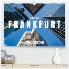 Towers of Frankfurt Fotokalender 2026 (hochwertiger Premium Wandkalender 2026 DIN A2 quer), Kunstdruck in Hochglanz