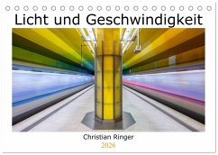 Licht und Geschwindigkeit (Tischkalender 2026 DIN A5 quer), CALVENDO Monatskalender Licht und Geschwindigkeit (Tischkalender 2026 DIN A5 quer), CALVENDO Monatskalender