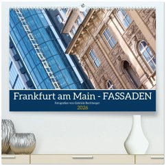 Frankfurt am Main - Fassaden (hochwertiger Premium Wandkalender 2026 DIN A2 quer), Kunstdruck in Hochglanz Frankfurt am Main - Fassaden (hochwertiger Premium Wandkalender 2026 DIN A2 quer), Kunstdruck in Hochglanz