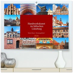 Handwerkskunst im hübschen Lüneburg (hochwertiger Premium Wandkalender 2026 DIN A2 quer), Kunstdruck in Hochglanz