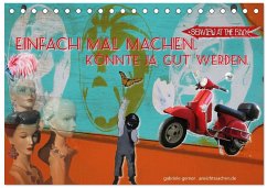 Einfach mal machen. Könnte ja gut werden. (Tischkalender 2026 DIN A5 quer), CALVENDO Monatskalender