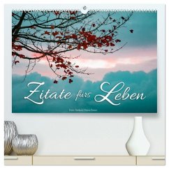 Zitate fürs Leben (hochwertiger Premium Wandkalender 2026 DIN A2 quer), Kunstdruck in Hochglanz