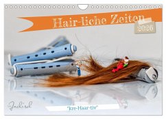 Hair-liche Zeiten (Wandkalender 2026 DIN A4 quer), CALVENDO Monatskalender