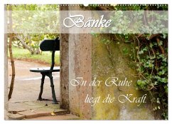 Cover Bänke. In der Ruhe liegt die Kraft. (Wandkalender 2026 DIN A2 quer), CALVENDO Monatskalender