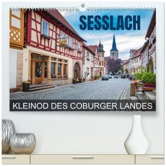 Seßlach - Kleinod des Coburger Landes (hochwertiger Premium Wandkalender 2026 DIN A2 quer), Kunstdruck in Hochglanz Seßlach - Kleinod des Coburger Landes (hochwertiger Premium Wandkalender 2026 DIN A2 quer), Kunstdruck in Hochglanz
