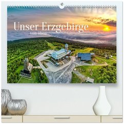 Unser Erzgebirge von oben (hochwertiger Premium Wandkalender 2026 DIN A2 quer), Kunstdruck in Hochglanz Unser Erzgebirge von oben (hochwertiger Premium Wandkalender 2026 DIN A2 quer), Kunstdruck in Hochglanz