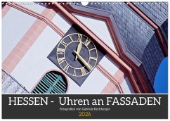 Hessen - Uhren an Fassaden (Wandkalender 2026 DIN A3 quer), CALVENDO Monatskalender Hessen - Uhren an Fassaden (Wandkalender 2026 DIN A3 quer), CALVENDO Monatskalender