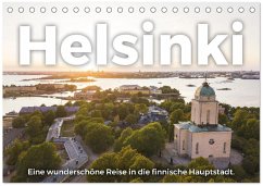 Helsinki - Eine wunderschöne Reise in die finnische Hauptstadt. (Tischkalender 2026 DIN A5 quer), CALVENDO Monatskalender