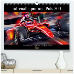 Adrenalin pur und Puls 200 (hochwertiger Premium Wandkalender 2026 DIN A2 quer), Kunstdruck in Hochglanz Adrenalin pur und Puls 200 (hochwertiger Premium Wandkalender 2026 DIN A2 quer), Kunstdruck in Hochglanz