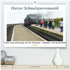 Harzer Schmalspurromantik (hochwertiger Premium Wandkalender 2026 DIN A2 quer), Kunstdruck in Hochglanz Harzer Schmalspurromantik (hochwertiger Premium Wandkalender 2026 DIN A2 quer), Kunstdruck in Hochglanz