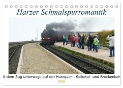 Harzer Schmalspurromantik (Tischkalender 2026 DIN A5 quer), CALVENDO Monatskalender Harzer Schmalspurromantik (Tischkalender 2026 DIN A5 quer), CALVENDO Monatskalender