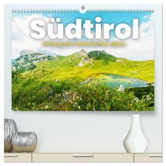 Südtirol - Entlang der italienischen Alpen. (hochwertiger Premium Wandkalender 2026 DIN A2 quer), Kunstdruck in Hochglanz