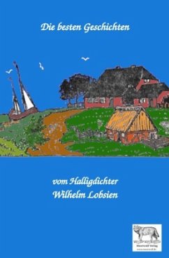 Cover Die besten Geschichten vom Halligdichter Wilhelm Lobsien