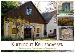 Kulturgut Kellergassen - Tradition und Geselligkeit im Weinviertel (Wandkalender 2026 DIN A2 quer), CALVENDO Monatskalender Kulturgut Kellergassen - Tradition und Geselligkeit im Weinviertel (Wandkalender 2026 DIN A2 quer), CALVENDO Monatskalender