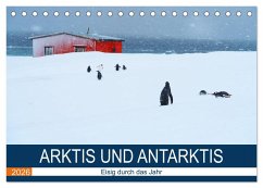 Arktis und Antarktis - Eisig durch das Jahr (Tischkalender 2026 DIN A5 quer), CALVENDO Monatskalender