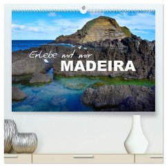 Erlebe mit mir Madeira (hochwertiger Premium Wandkalender 2026 DIN A2 quer), Kunstdruck in Hochglanz Erlebe mit mir Madeira (hochwertiger Premium Wandkalender 2026 DIN A2 quer), Kunstdruck in Hochglanz