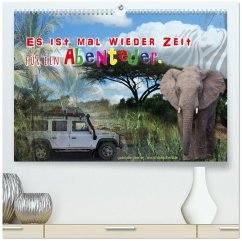 Cover Es ist mal wieder Zeit für ein Abenteuer (hochwertiger Premium Wandkalender 2026 DIN A2 quer), Kunstdruck in Hochglanz