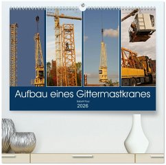 Aufbau eines Gittermastkranes (hochwertiger Premium Wandkalender 2026 DIN A2 quer), Kunstdruck in Hochglanz Cover Aufbau eines Gittermastkranes (hochwertiger Premium Wandkalender 2026 DIN A2 quer), Kunstdruck in Hochglanz