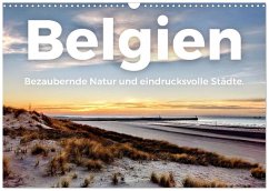 Belgien - Bezaubernde Natur und eindrucksvolle Städte. (Wandkalender 2026 DIN A3 quer), CALVENDO Monatskalender Belgien - Bezaubernde Natur und eindrucksvolle Städte. (Wandkalender 2026 DIN A3 quer), CALVENDO Monatskalender